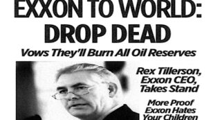 ExxonMobil Ignores IPCC Warning, Vows to Burn All Oil Reserves