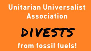 Unitarians Go Fossil Fuel Free With Divestment Resolution