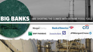 World’s Biggest Banks Are Driving Climate Change, Pumping Billions Into Extreme Fossil Fuels