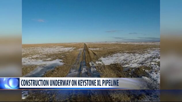 Construction Begins on Keystone XL Pipeline in Montana