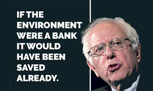 Bernie Sanders: ‘If the Environment Were a Bank, It Would Have Already Been Bailed Out’
