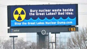 The Great Lakes and a High-Level Radioactive Nuke Waste Dump Don’t Mix