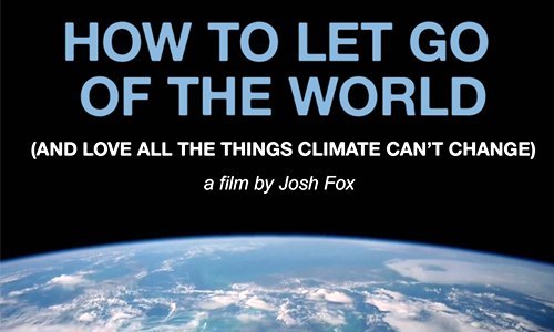 7 Things You Should Do After Watching ‘How to Let Go of the World’