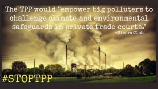 Signing Polluter-Friendly TPP Trade Deal Is Gambling Away Our Future