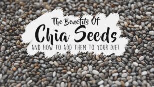 5 Health Benefits of Chia Seeds and How to Add Them to Your Diet