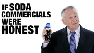 This Is What a Soda Commercial Would Look Like If They Were Telling the Truth