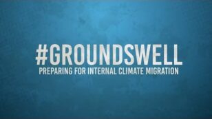 First Study on Climate Change and Internal Migration: World Bank Finds 140 Million Could Be Displaced by 2050