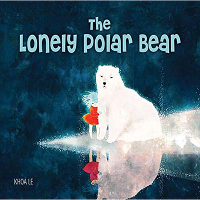 The Lonely Polar Bear by Khoa Le