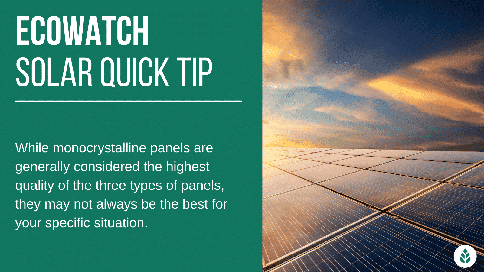monocrystalline panels might not be the best choice for every home